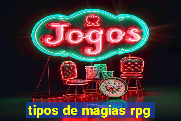 tipos de magias rpg